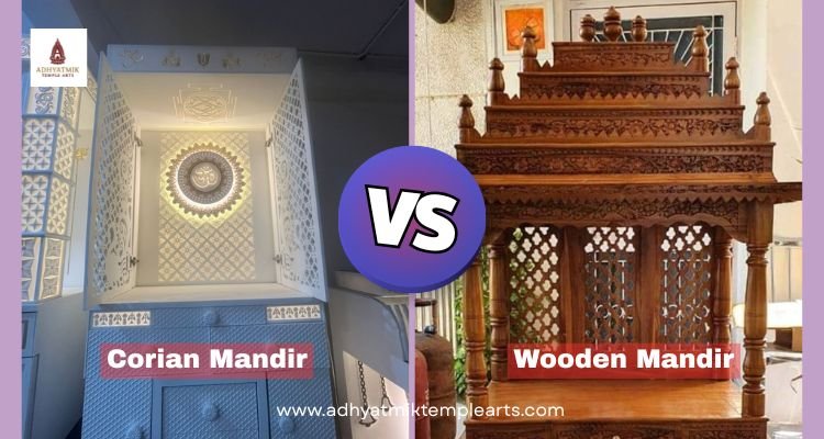 Corian Mandir vs Wooden Mandir: Which Is Better for Home Interiors?