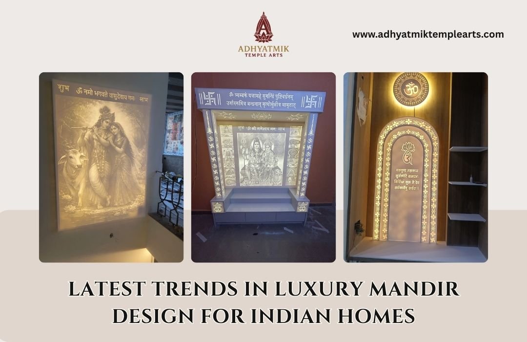 Latest Trends in Luxury Mandir Design for Indian Homes