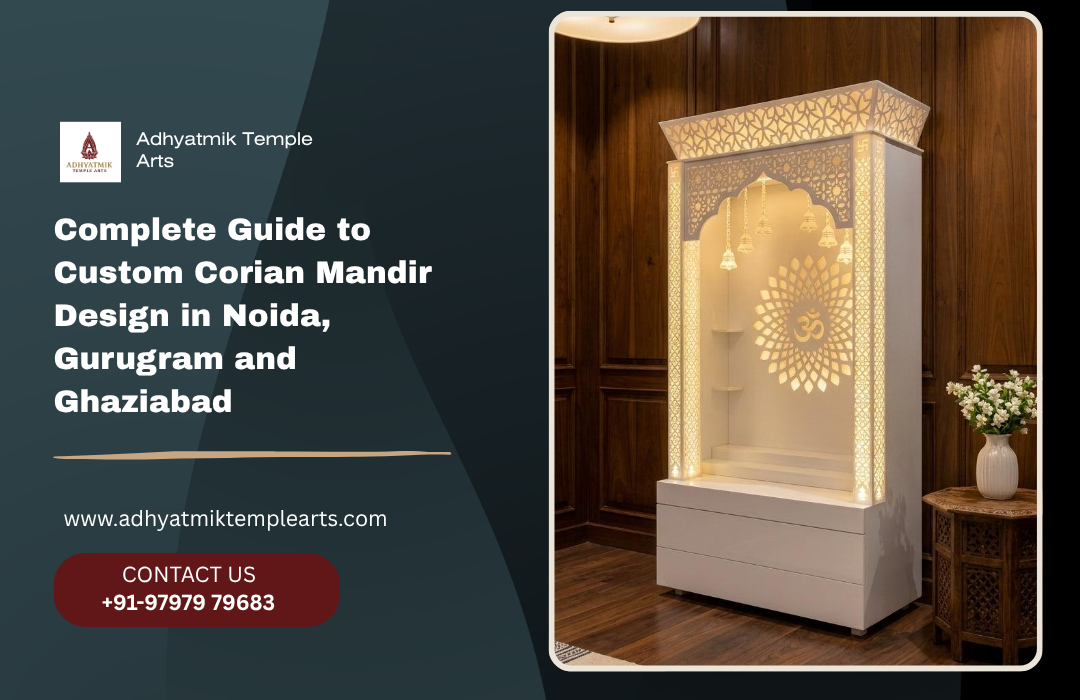 Complete Guide to Custom Corian Mandir Design in Noida, Gurugram and Ghaziabad