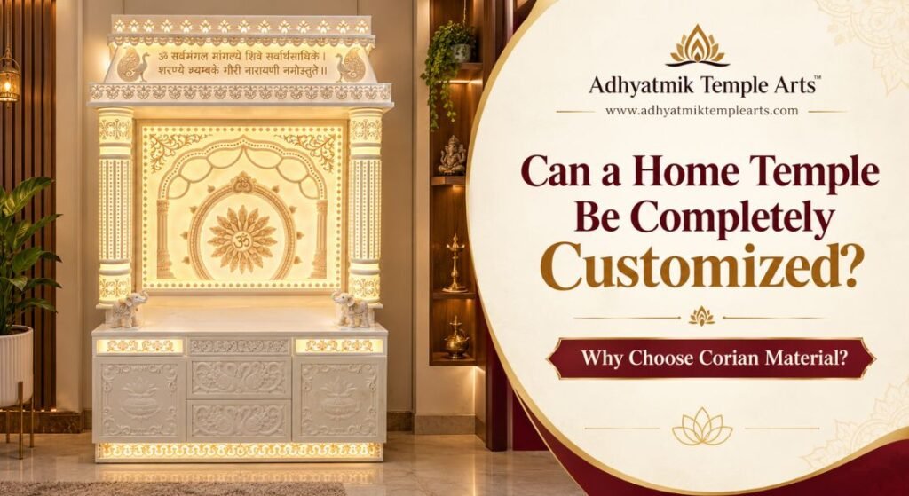 Can a Home Temple Be Completely Customized- Adhyatmik temple arts